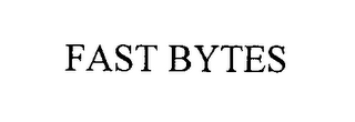 FAST BYTES