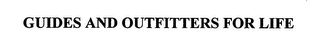 GUIDES AND OUTFITTERS FOR LIFE