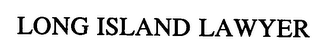 LONG ISLAND LAWYER