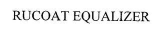 RUCOAT EQUALIZER