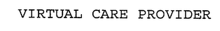 VIRTUAL CARE PROVIDER