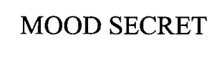 MOOD SECRET