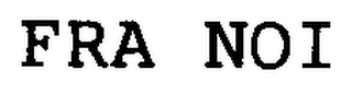FRA NOI