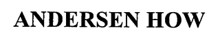 ANDERSEN HOW