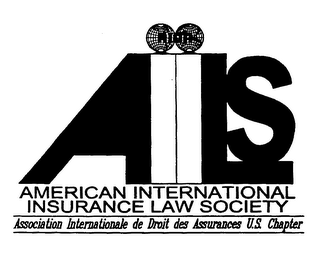 AIDA AIILS AMERICAN INTERNATIONAL INSURANCE LAW SOCIETY ASSOCIATION INTERNATIONALE DE DROIT DES ASSURANCES U.S. CHAPTER