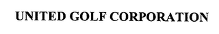 UNITED GOLF CORPORATION