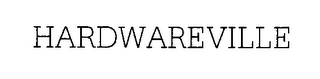 HARDWAREVILLE