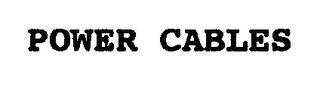 POWER CABLES