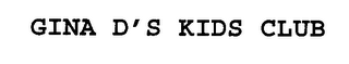 GINA D'S KIDS CLUB
