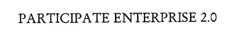 PARTICIPATE ENTERPRISE 2.0