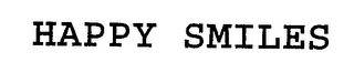 HAPPY SMILES