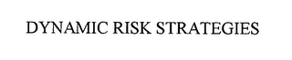 DYNAMIC RISK STRATEGIES