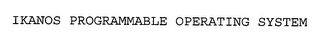IKANOS PROGRAMMABLE OPERATING SYSTEM