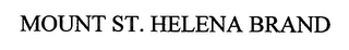 MOUNT ST. HELENA BRAND