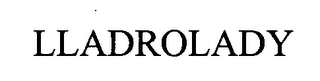 LLADROLADY