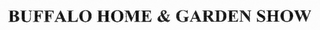 BUFFALO HOME & GARDEN SHOW