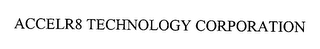 ACCELR8 TECHNOLOGY CORPORATION