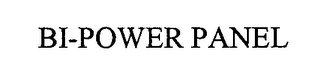 BI-POWER PANEL