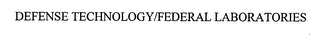 DEFENSE TECHNOLOGY/FEDERAL LABORATORIES