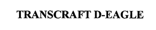 TRANSCRAFT D-EAGLE