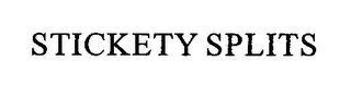 STICKETY SPLITS