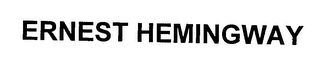 ERNEST HEMINGWAY