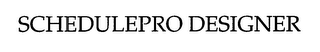 SCHEDULEPRO DESIGNER