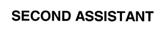 SECOND ASSISTANT