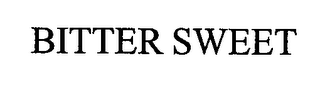 BITTER SWEET