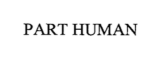 PART HUMAN
