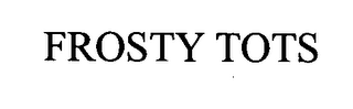 FROSTY TOTS