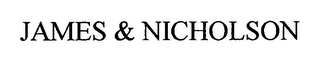 JAMES & NICHOLSON