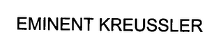 EMINENT KREUSSLER
