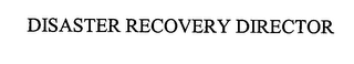 DISASTER RECOVERY DIRECTOR
