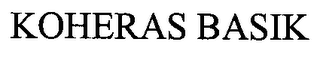 KOHERAS BASIK