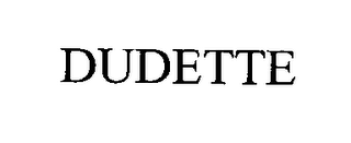 DUDETTE