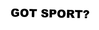 GOT SPORT?