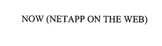 NOW (NETAPP ON THE WEB)
