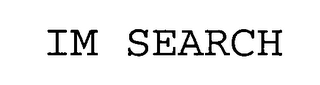 IM SEARCH