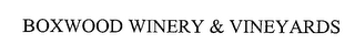 BOXWOOD WINERY & VINEYARDS