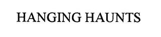 HANGING HAUNTS