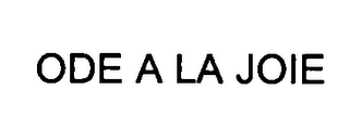 ODE A LA JOIE