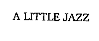 A LITTLE JAZZ