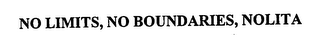 NO LIMITS, NO BOUNDARIES, NOLITA
