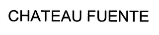 CHATEAU FUENTE