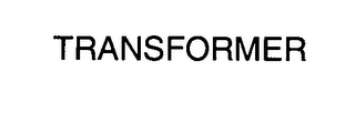 TRANSFORMER
