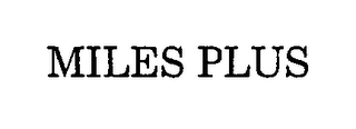 MILES PLUS