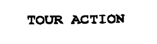 TOUR ACTION