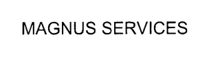 MAGNUS SERVICES