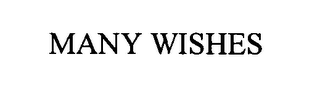 MANY WISHES